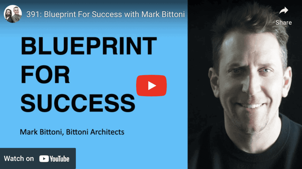 Blueprint for success architecture presentation thumbnail, featuring Mark Bittoni of Bittoni Architects.