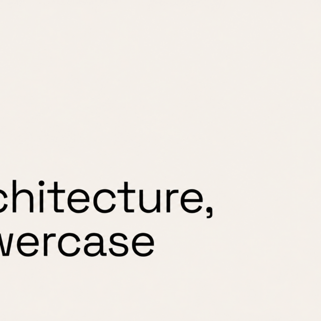 Architecture, Lowercase — an essay by Bittoni Architects on architecture, design, and the changing role of the architect